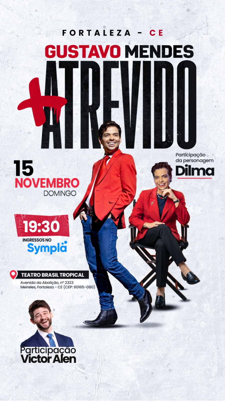 Cartaz de ATREVIDO com Gustavo Mendes em Fortaleza, 15 de novembro de 2026 às 19h30, no Teatro Brasil Tropical, com participação de Victor Alen